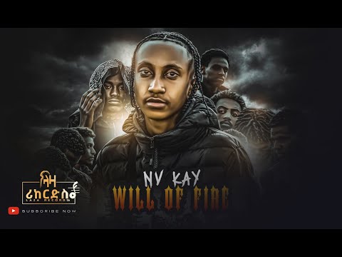 NV KAY - Will of fire - New Hip Hop Music 2023