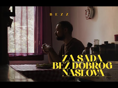 BEZZ - Za sada bez dobrog naslova