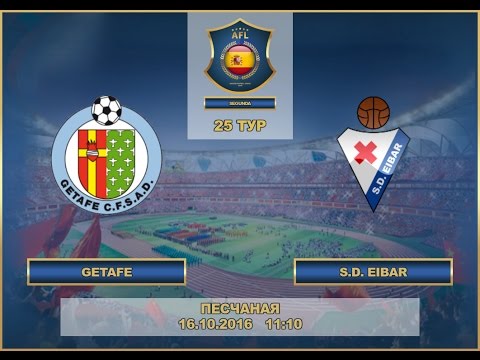 AFL. Spain. Segunda. Tour 25. Getafe - S.D. Eibar