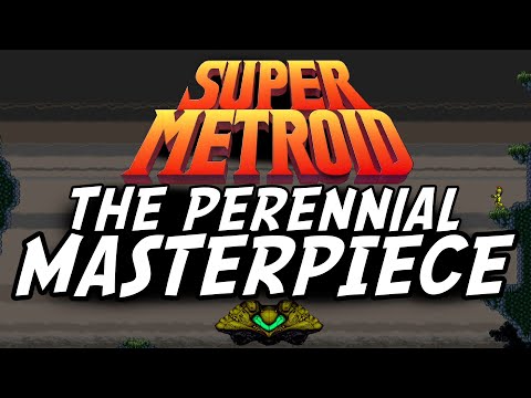 SUPER METROID - The Perennial Masterpiece | GEEK CRITIQUE