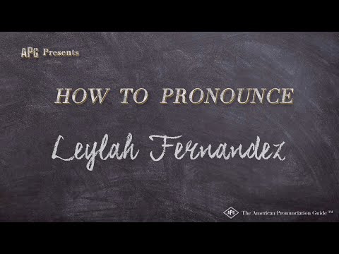How to Pronounce Leylah Fernandez (Real Life Examples!)