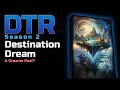 DTR Ep 112: Destination Dream