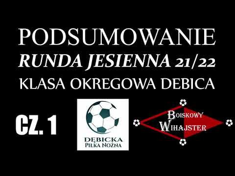 Jesień 2021 - KL. OKRĘGOWA DĘBICA - podsumowanie cz. 1 - BOISKOWY WIHAJSTER