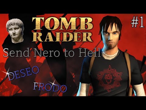 Tomb Raider Custom wraz z Deseo - Send Nero to Hell! odc.1