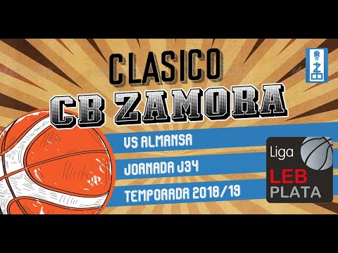 J34 - CB Zamora Vs CB Almansa. Última Jornada Temporada 2018/2019 LEB Plata. Lucha por LEB Oro