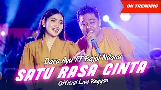 Download lagu Dara Ayu Ft Bajol Ndanu Satu Rasa Cinta... mp3
