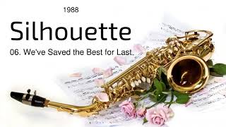 Kenny G (1988) Silhouette | 06. We've Saved the Best for Last | Relax Hub