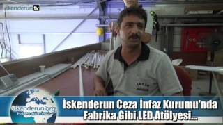 Cezaevinde Fabrika Gibi LED Atölyesi...