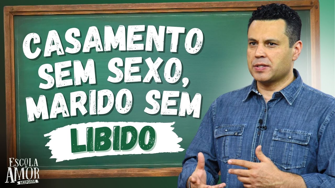 CASAMENTO SEM SEXO, MARIDO SEM LIBIDO
