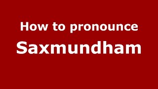 How to pronounce Saxmundham