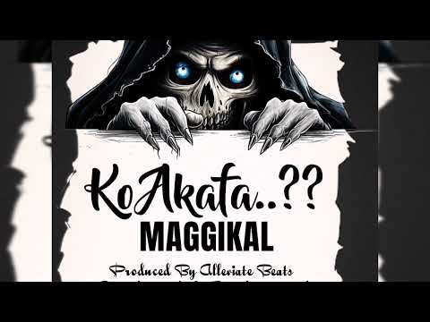 Maggikal - Ko Akafa ?