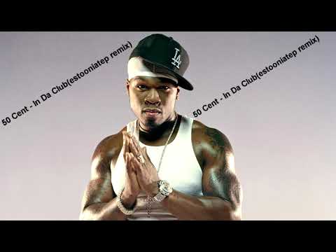 50 Cent-In Da Club(estooniatep remix)