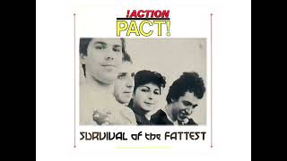 !Action Pact! - Who&#39;s To Blame (1984)