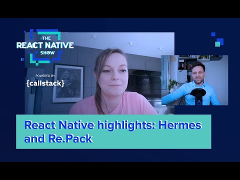 React Native highlights: Hermes and Re.Pack