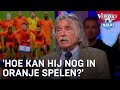 'Hoe kan die man in godsnaam nog in Oranje spelen?' | VERONICA INSIDE