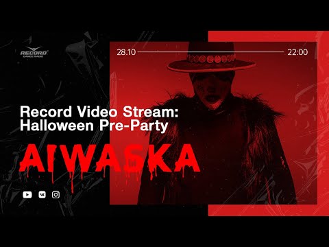 Record Video Stream: Halloween Pre-Party | Aiwaska