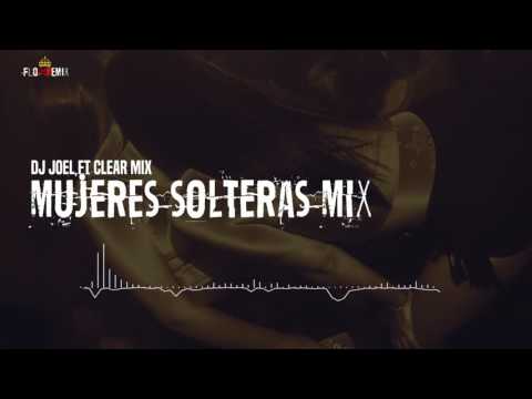 DJ Joel ft Clear Mix - Mujeres Solteras Mix (Flowremix 2016)