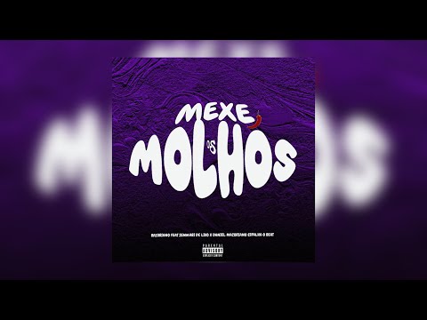RAIOBIANOS-Mexe os Molhos (feat-Zemmabi D’lixo x Daniel Macoriano) x Borges Lyrics e DJ Märcös Jr