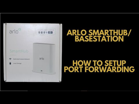Arlo Smart/Basestation: How to setup Port Forwarding