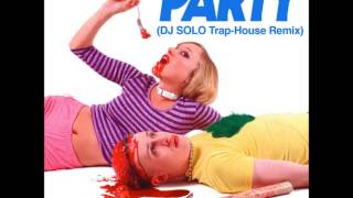 We Like To Party (DJ SOLO Trap-House Remix) - Vengaboys