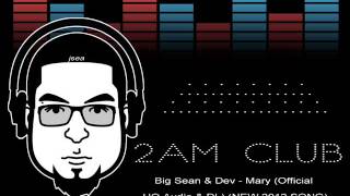 2AM CLUB - Big Sean &amp; Dev - Mary