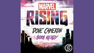 Dove Cameron - Born Ready 8D (From &quot;Marvel Rising&quot;)