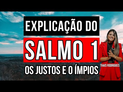 SALMO 1 - OS JUSTOS E OS ÍMPIOS | THAIS RODRIGUES