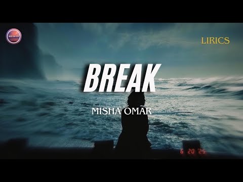 BREAK - MISHA OMAR (OST Mandul Bukan Pilihan) | LIRIK
