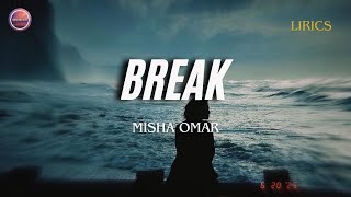 Download lagu BREAK - MISHA OMAR (OST Mandul Bukan Pilihan) | LIRIK mp3