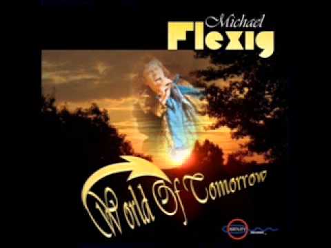 MICHAEL FLEXIG - World of tomorrow