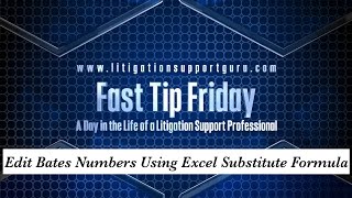 Fast Tip Friday – Edit Bates Numbers Using Excel Substitute Formula