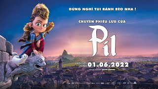 Trailer Chuyến Phiêu Lưu Của Pil