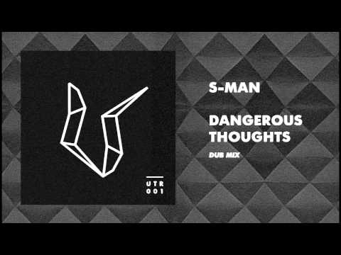S-Man - Dangerous Thoughts (Dub Mix) [UNDR THE RADR]