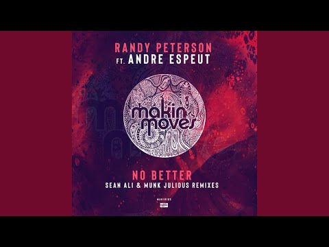 Randy Peterson, Andre Espeut - No Better (Sean Ali & Munk Julious Remix)