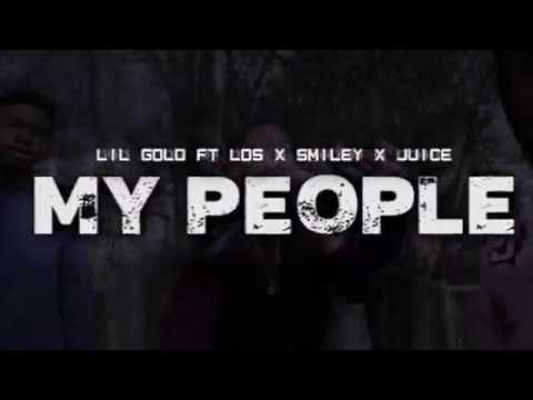 Lil Gold ft HillsfamLos x Smiley x Juice - My People (Music Video)