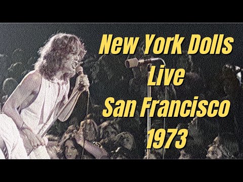 New York Dolls live San Francisco 1973 Full Show
