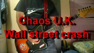 Chaos U.K. - Wall Street Crash (Guitar Cover)