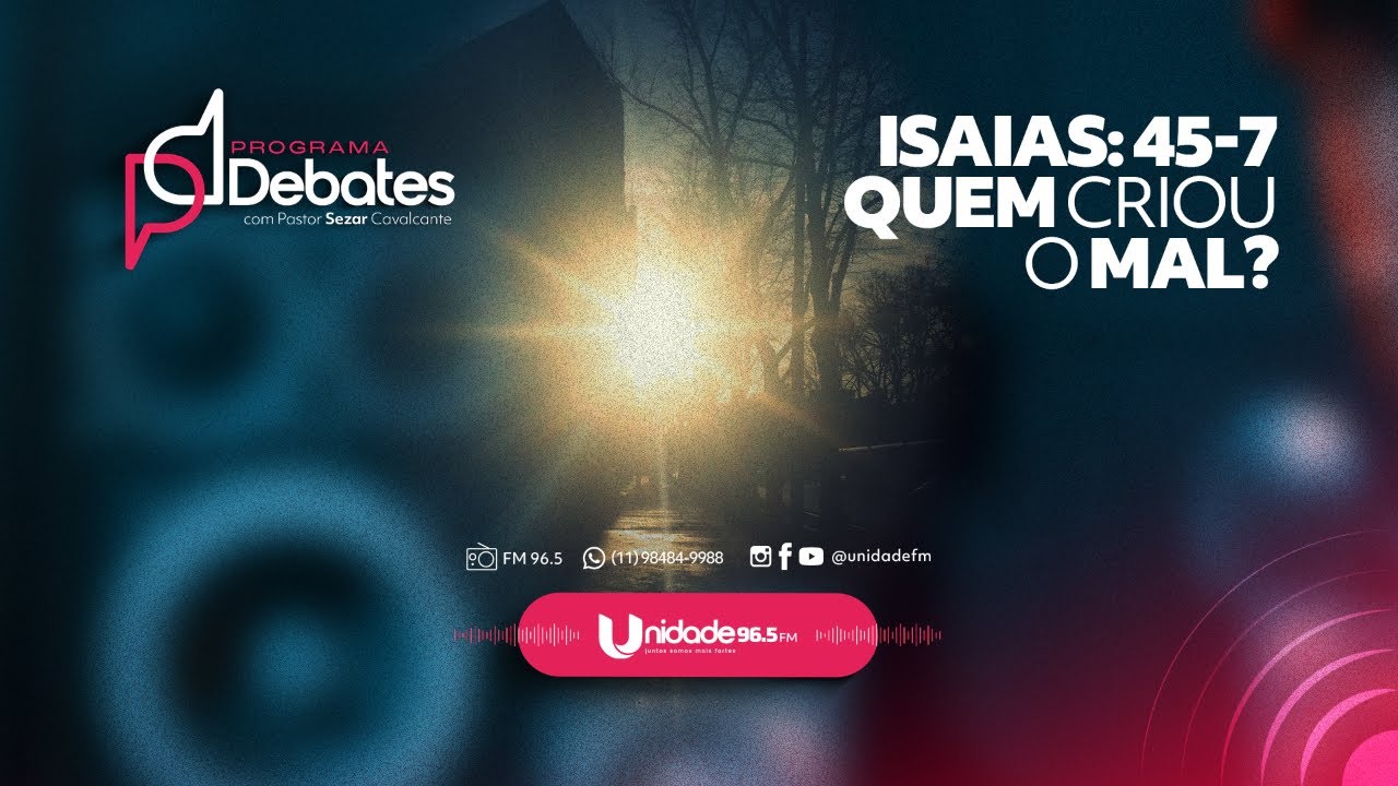DEBATES -  ISAIAS 45-7 QUEM CRIOU O MAL? BISPO ILDO MELLO  X REV. E PROF. CLINTON RAMACHOTTE