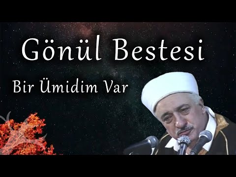 I Have Hope | Heart's Composition | M. Fethullah Gülen