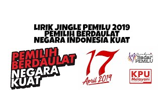 Download lagu LIRIK JINGLE PEMILU 2019 mp3 Download lagu LIRIK JINGLE PEMILU 2019 mp3