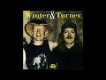 Johnny Winter & Uncle Joe Turner  -- Just a little bit