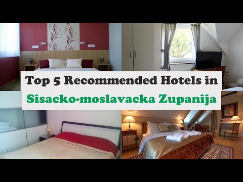 Top 5 Recommended Hotels In Sisacko-moslavacka Zupanija