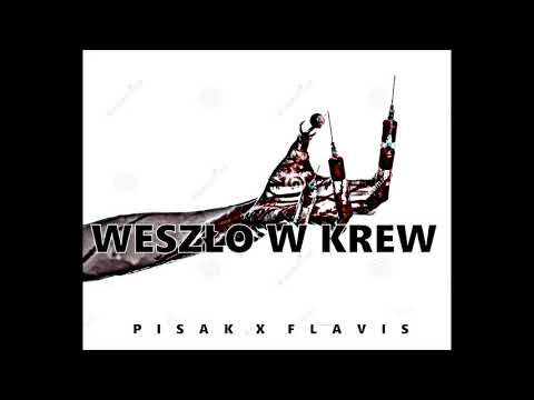 Pisak X Flavis - Weszło W Krew