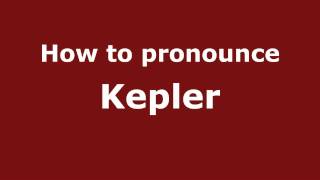 How to pronounce Kepler