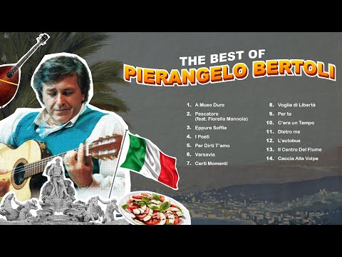 The Best of Pierangelo Bertoli - Il Meglio di Pierangelo Bertoli