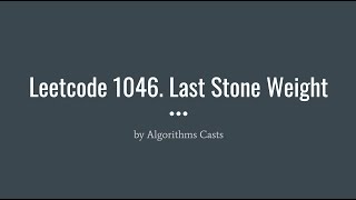 YouTube video 'Leetcode 1046. Last Stone Weight'