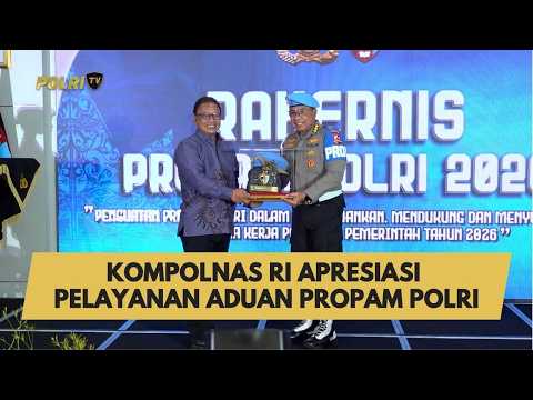 KOMPOLNAS RI APRESIASI PELAYANAN ADUAN PROPAM POLRI