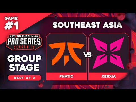 Fnatic vs XERXIA Game 1 - BTS Pro Series 13 SEA: Groups w/ Ares & 343