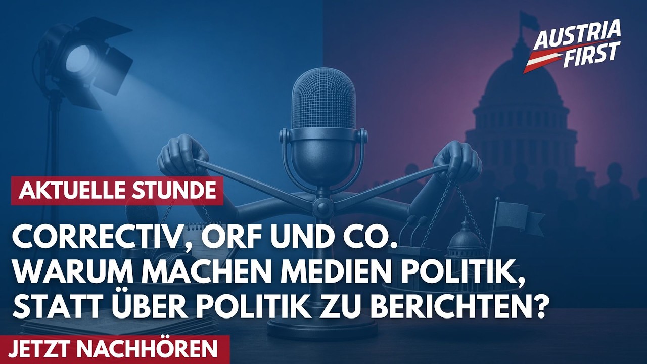 Correctiv, ORF und Co.: Wie Systemmedien die Opposition bekämpfen - Aktuelle Stunde