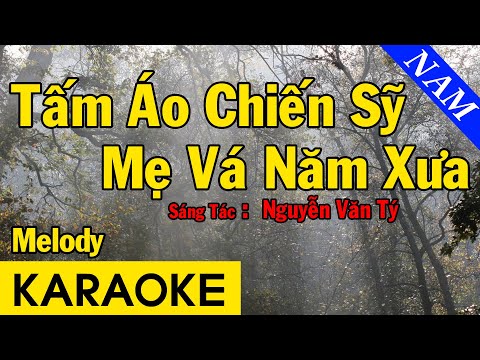 Karaoke Tấm Áo Chiến Sỹ Mẹ Vá Năm Xưa Melody Tone Nam Nhạc Sống - Beat Chuẩn